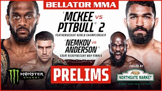BELLATOR MMA 277: McKee vs. Pitbull 2  I  Monster Energy Prelims fueled by Northgate Market  I  DOM