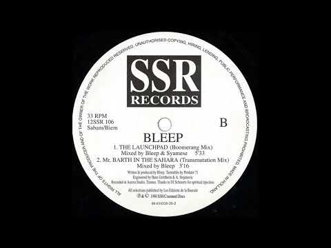Bleep — Bleep - The Launchpad (Boomerang Mix) [12SSR 106]