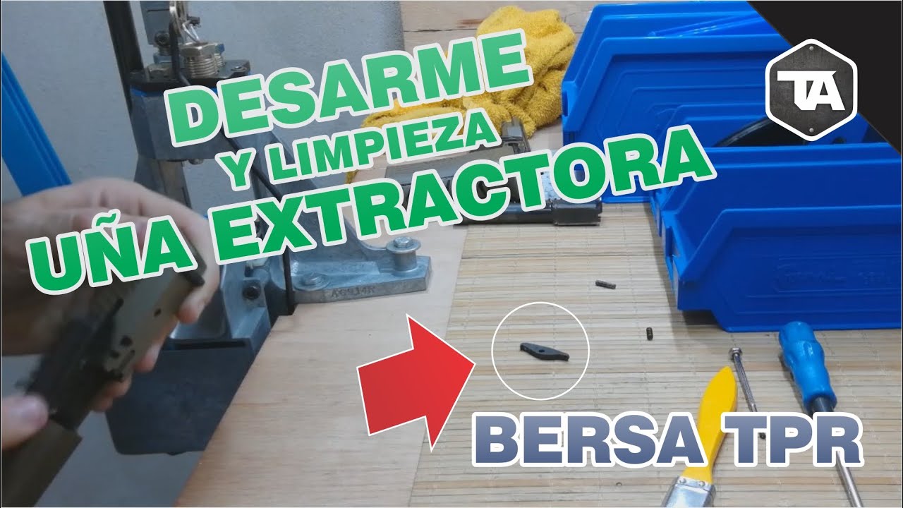 DESARMO y LIMPIO la UÑA extractora de la Bersa TPR