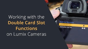 Double Card Slot Recording Options on the Lumix Cameras | Backup Recording on the Panasonic Cameras