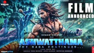 Ashwatthama announcement Sahid Kapoor Movie | Ashvatthama Announcement | Sahid Kapoor | Ashwatthama