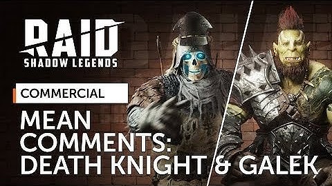 RAID: Shadow Legends | Mean Comments | Deathknight & Galek (Official Commercial) (3K) (1440p)