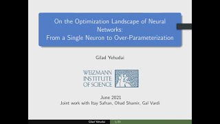 Gilad Yehudai - On the Optimization Landscape of Neural Networks