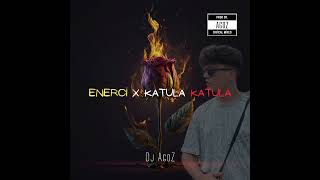 ENERCİ X KATULA KATULA (Prod.by AgoZ) Resimi