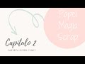 Papel Magia Scrap - Capítulo 2