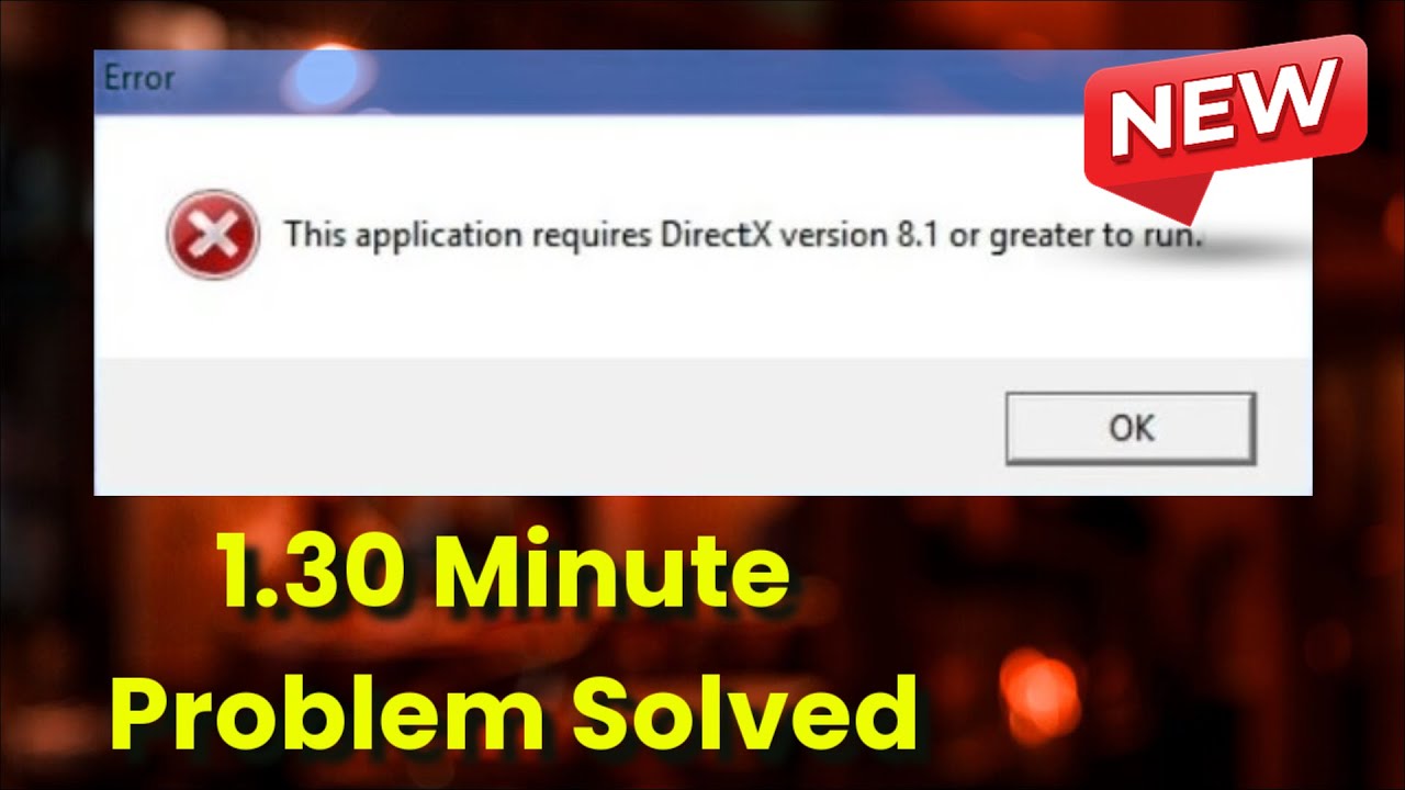 Fix This Application Requires DirectX Version 8.1 or greater to run - Windows 11/10/8 - 2026