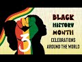 Black history month celebrations around the world part iii