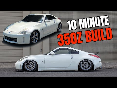 Building a 350Z in 10 MINUTES!