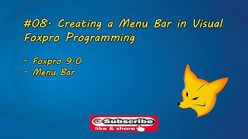 08. Creating a Menu Bar in Visual Foxpro Programming