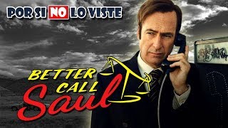 Por si no lo viste: Better Call Saul (Temporadas 1, 2 y 3)