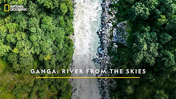 The Mighty River | Ganga: River From The Skies | National Geographic