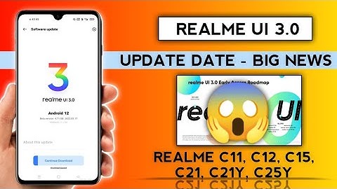 Realme UI 3.0 Android 12 Update stable update device list realme c12,c11,c15,c21,c21y,C25Y June 2022