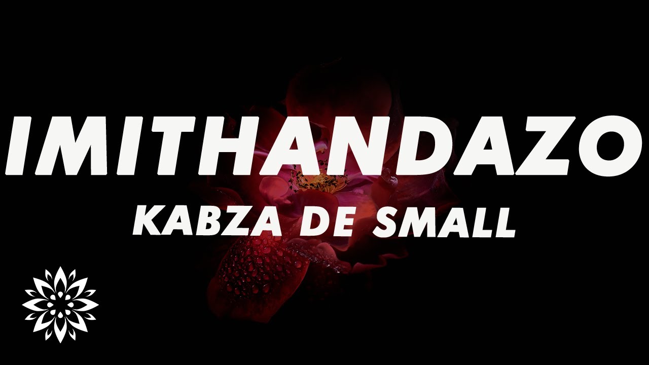 Kabza De Small & Mthunzi - Imithandazo (Lyrics) ft. Young Stunna, DJ Maphorisa, Sizwe Alakine Kabza De Small & Mthunzi - Imithandazo (Lyrics) ft. Young Stunna, DJ Maphorisa, Sizwe Alakine