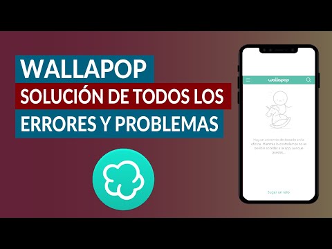 Wallapop no Funciona - Solución de Todos los Errores y Problemas