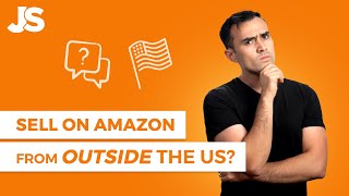 How to Sell on Amazon FBA if You Live Outside the USA 🇺🇸 (2023)