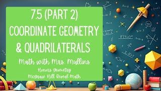 7.5 (part 2) Coordinate Geometry and Quadrilaterals
