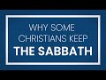 Why Some Christians Keep the Sabbath - 119 Ministries