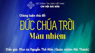 Bài giảng: Đức Chúa Trời Mầu Nhiệm! MS Nguyễn Thế Hiển - 26/04/2020