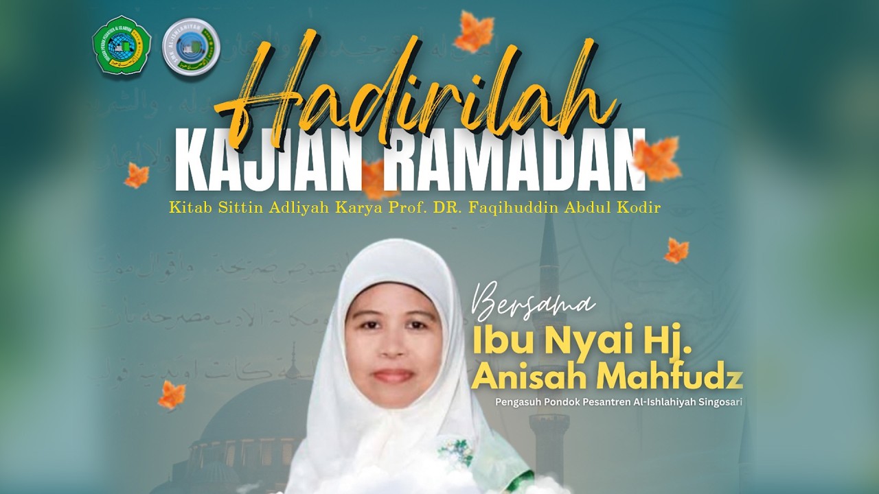 PENGAJIAN RAMADHAN BERSAMA IBU NYAI HJ. ANISAH MAHFUDZ