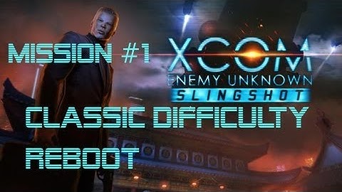 XCOM: Enemy Unknown - Classic Difficulty - Mission 1 - New Campaign