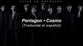 Video thumbnail of "˗ˏˋ Cosmo — Pentagon (español) ˎˊ˗"