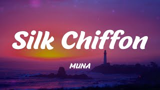 MUNA - Silk Chiffon (Lyrics)