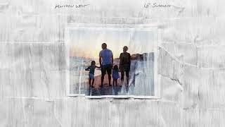 Matthew West - &quot;18 Summers&quot; (Official Audio)