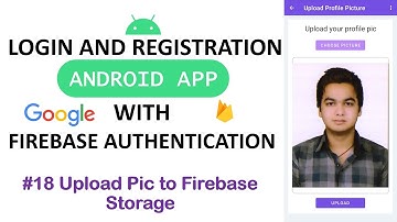 #18 Upload Image to Firebase Cloud Storage | Login and Register Android App with Firebase using Java