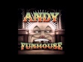 Andy  funhouse