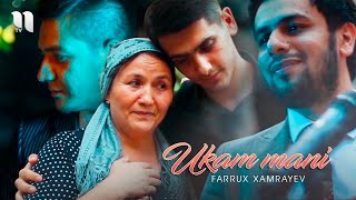 Farrux Xamrayev - Ukam mani (Official Music Video)