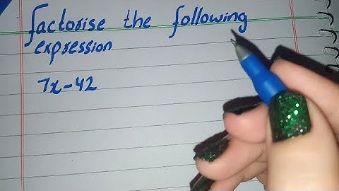 Factorise 7x-42, Factorise the following Expression