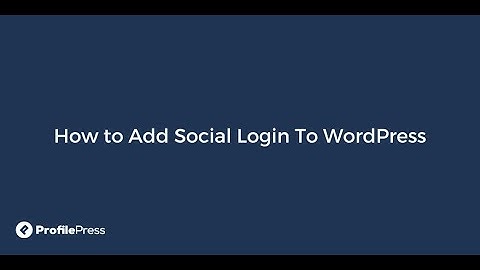 How to Add Social Login To WordPress (Facebook, Google, Twitter, Microsoft, LinkedIn, Yahoo, GitHub)