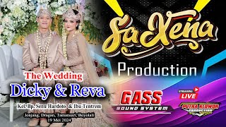 🔴#live DANGDUT SAXENA PRODUCTION - THE WEDDING DICKY & REVA - GASS AUDIO - Jonjang, 19 MEI 2024