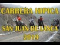 Carrera Hipica de Aniversario San Juan de Lanca 2019
