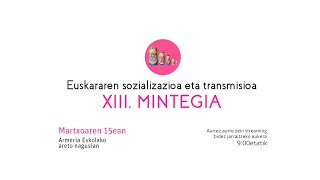 XIII. MINTEGIA Euskararen sozializaioa eta transmisioa