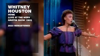 Video thumbnail of "Whitney Houston - Home (Live at The Merv Griffin Show - 1983) (2023 Remastered)"