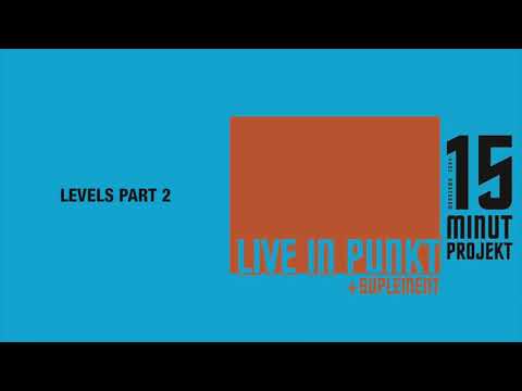 15 Minut Projekt - Levels Part 2 (Official Audio)
