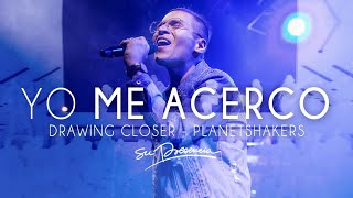 Yo Me Acerco - @Su Presencia (Drawing Closer - Planetshakers) - Español chords