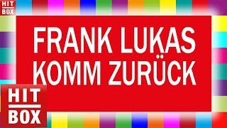 FRANK LUKAS - Komm zurück &#39;HITBOX LYRICS KARAOKE&#39;