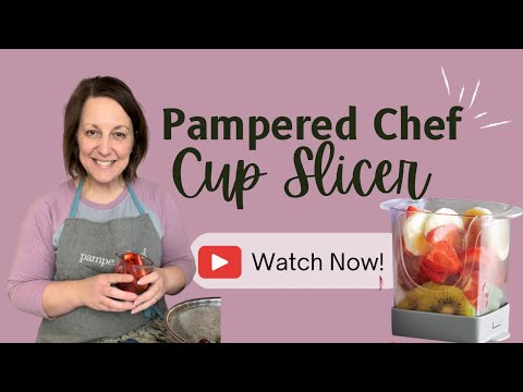 Kid Friendly! The Pampered Chef Cup Slicer: So EASY a Six Year Old Can Use  It! 