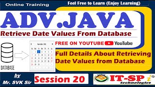 Session 20 ADV Java Retrieve Date Value From Database by using Jdbc || by Mr.SVK