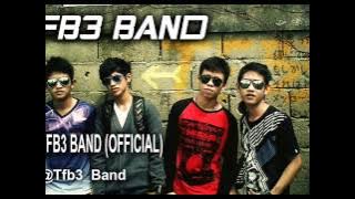 TFB3 Band : ingin kau bahagia