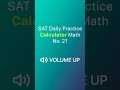 Road To A Perfect 800 SAT Daily Practice Math Calc 21 Shorts Road To A Perfect 800 SAT Daily Practice Math Calc 21 Shorts
