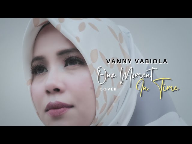 ONE MOMENT IN TIME  - WHITNEY HOUSTON COVER BY VANNY VABIOLA class=