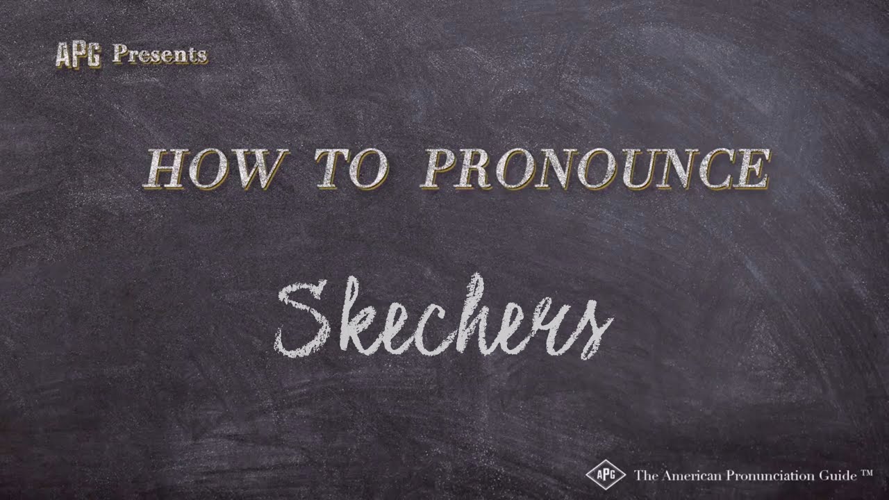 skechers brand pronunciation