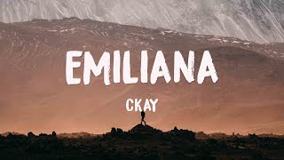 Emiliana - CKay {Lyrics Video} 🍬