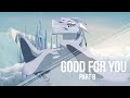 Good For You Part 8(Incomplete, watch the whole video to find out)