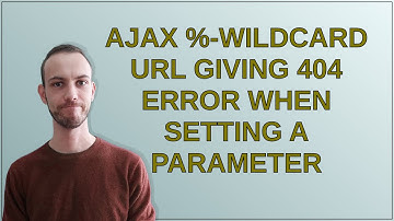 Drupal: Ajax %-wildcard URL giving 404 error when setting a parameter