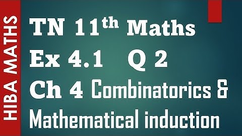 11th maths chapter 4 exercise 4.1 question 2 Combinatorics and Mathematical induction tn syllabus