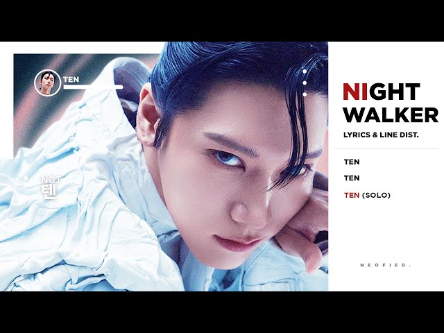 TEN - Nightwalker (Color Coded Lyrics & Solo Line Distribution) 「 KO-FI REQUEST 」 class=